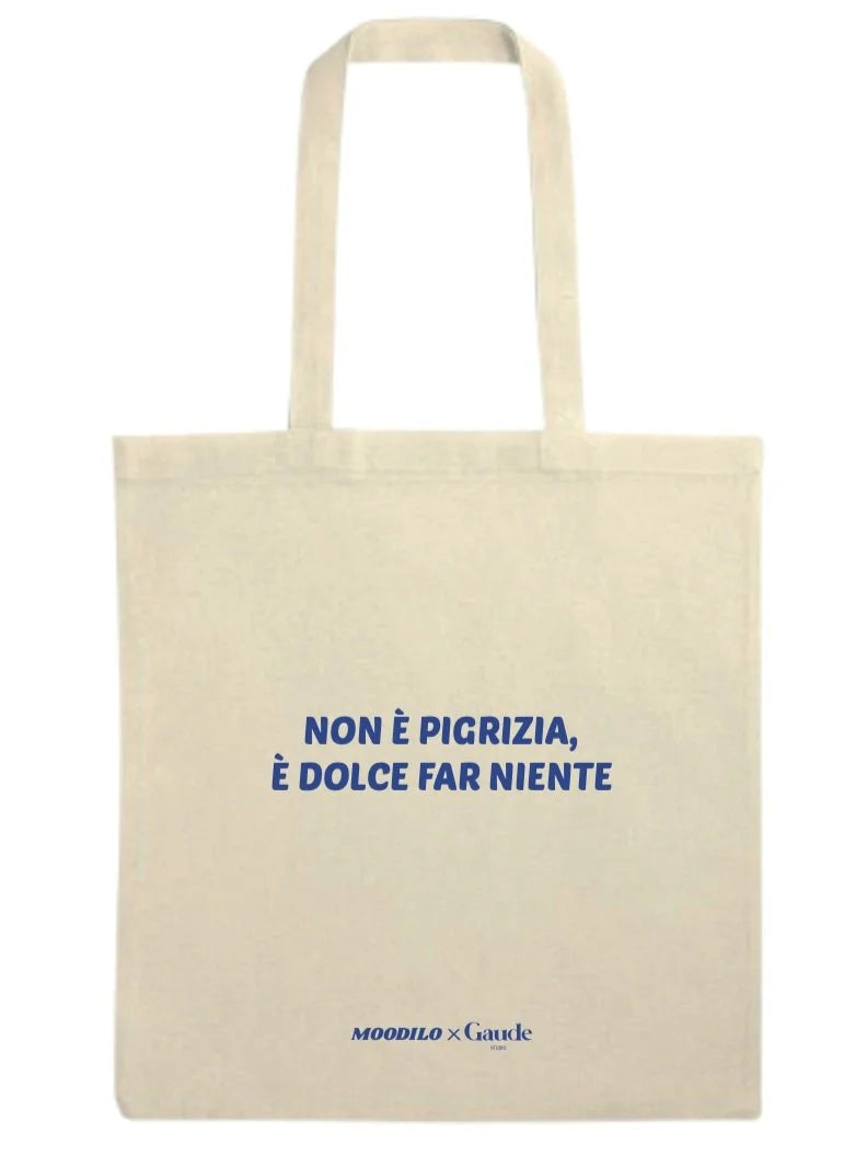 Tote Bag - Non è prigrizia, è dolce far niente